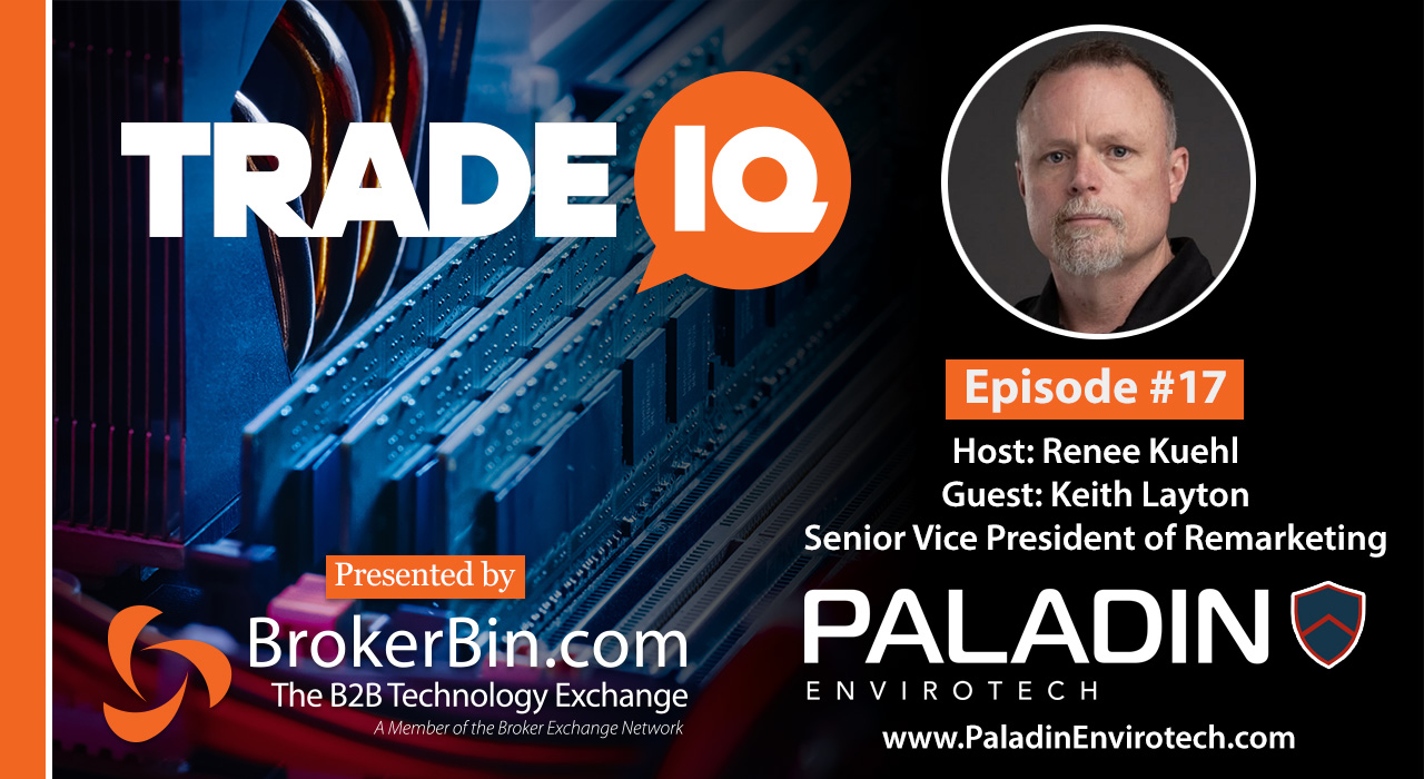 BrokerBin TradeIQ Ep. 17 - An Interview with Keith Layton from Paladin EnviroTech