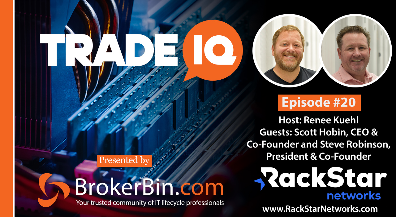 BrokerBin TradeIQ Ep. 20 - RackStar Networks